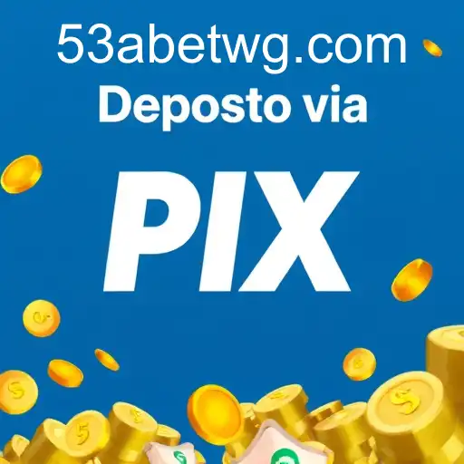 Descubra a Facilidade do Depósito via PIX com 53abet